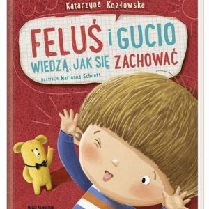 Pucio Feluś i Gucio wiedzą jak się zachować