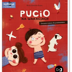 Pucio na wakacjach. Ćwiczenia wymowy dla przedszkolaków