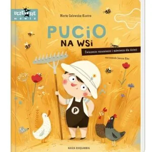 Pucio na wsi, ćwiczenia rozumienia i mówienia dla dzieci