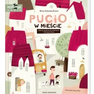 Pucio w mieście. zabawy językowe dla mł. i st. dzieci