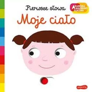 Pierwsze słowa. Moje ciało