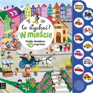 Co słychać? W mieście. 10 odgłosów 39488