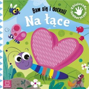Baw się i dotknij Na łące Książ.sensoryczna 66884