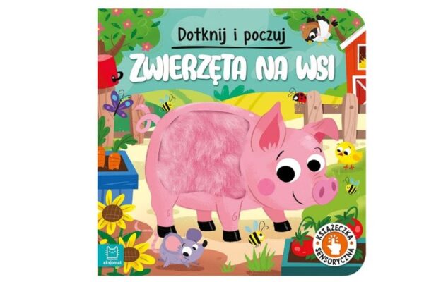 Dotknij i poczuj Zwierzęta na wsi Książ.sens.37644